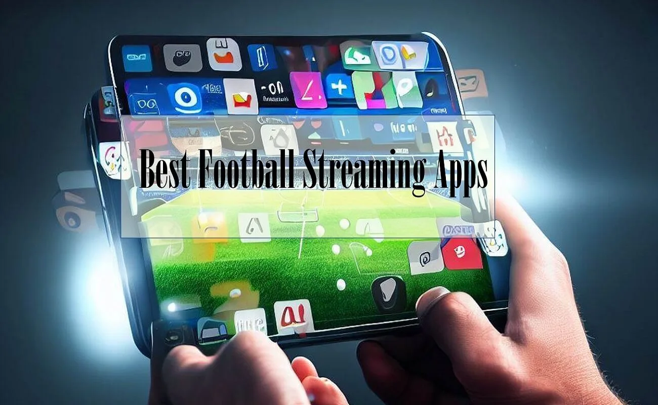 Best Football Streaming Apps for Android Devices